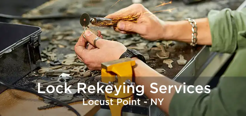 Lock Rekeying Services Locust Point - NY