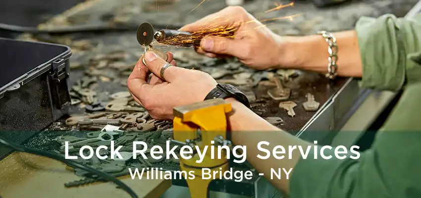 Lock Rekeying Services Williams Bridge - NY