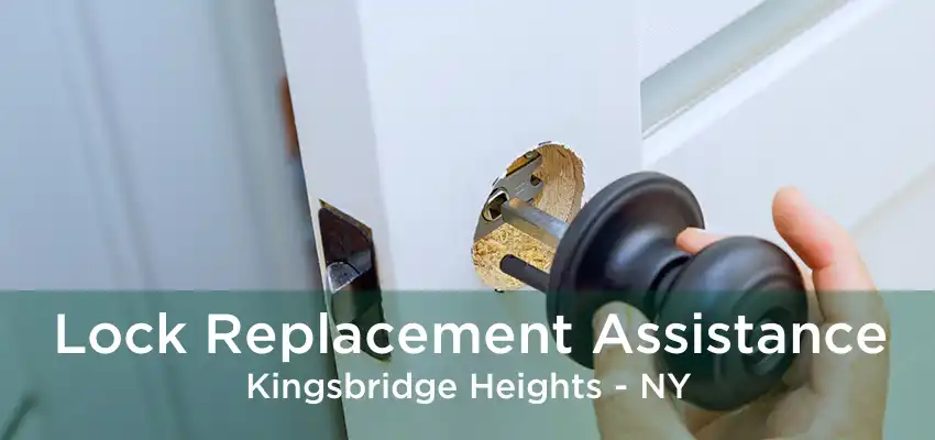 Lock Replacement Assistance Kingsbridge Heights - NY