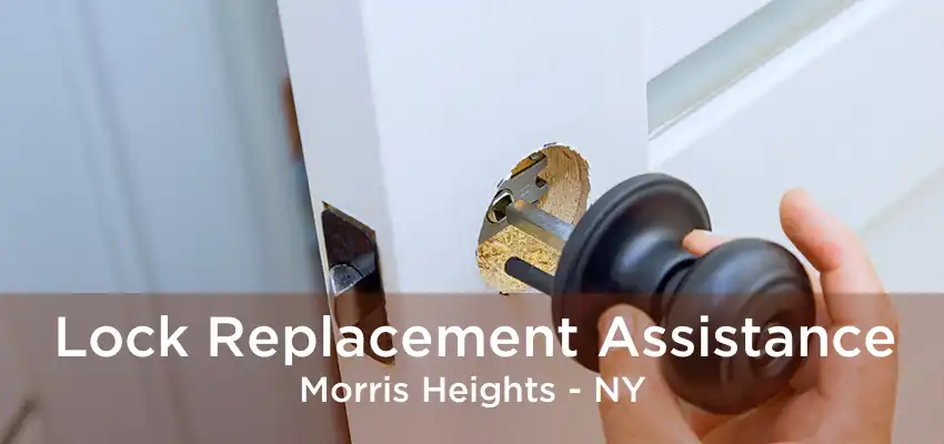 Lock Replacement Assistance Morris Heights - NY