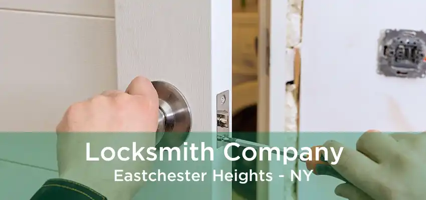 Locksmith Company Eastchester Heights - NY