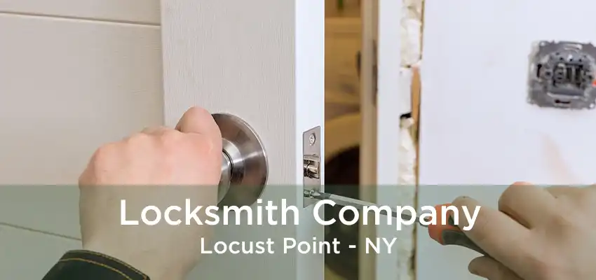 Locksmith Company Locust Point - NY