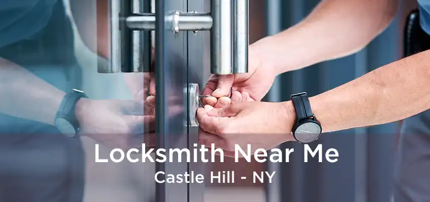 Locksmith Near Me Castle Hill - NY