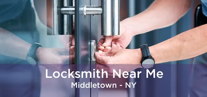 Locksmith Near Me Middletown - NY