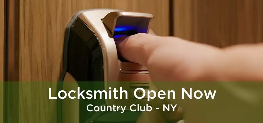 Locksmith Open Now Country Club - NY