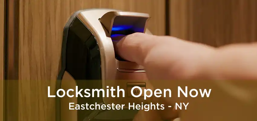 Locksmith Open Now Eastchester Heights - NY