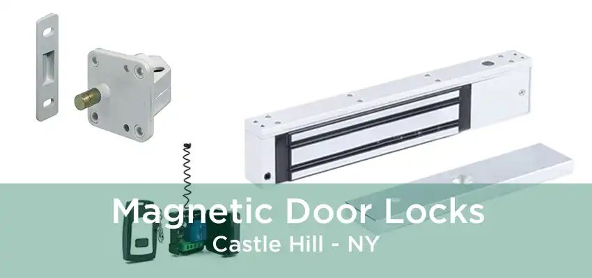 Magnetic Door Locks Castle Hill - NY