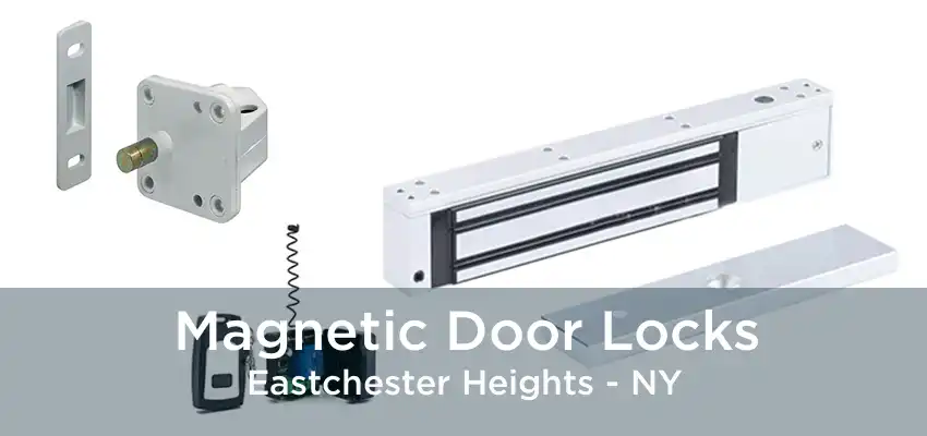 Magnetic Door Locks Eastchester Heights - NY