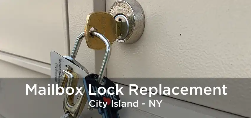 Mailbox Lock Replacement City Island - NY