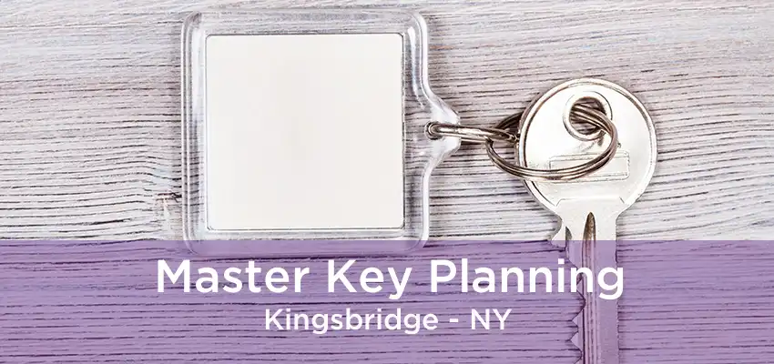 Master Key Planning Kingsbridge - NY