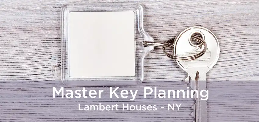 Master Key Planning Lambert Houses - NY