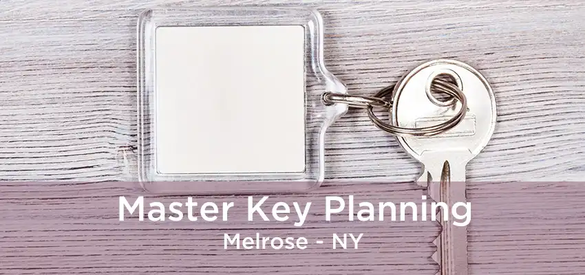 Master Key Planning Melrose - NY