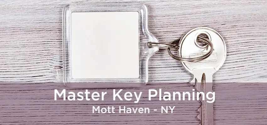 Master Key Planning Mott Haven - NY