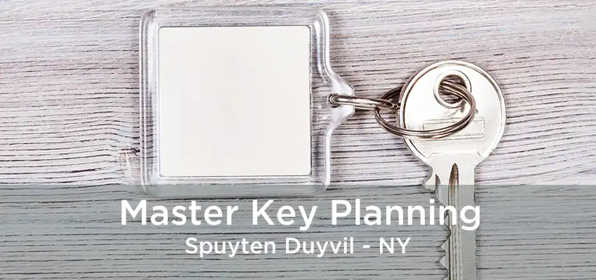 Master Key Planning Spuyten Duyvil - NY