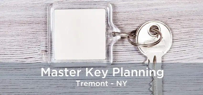 Master Key Planning Tremont - NY