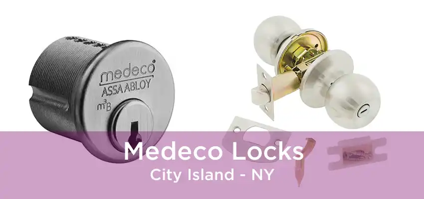 Medeco Locks City Island - NY