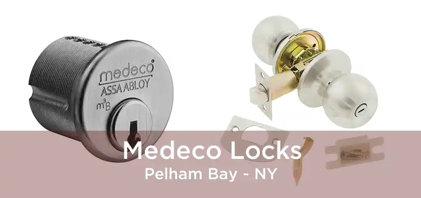 Medeco Locks Pelham Bay - NY