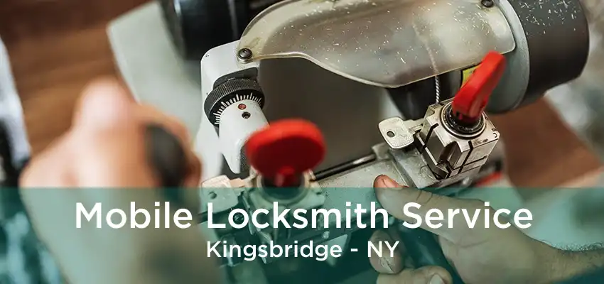 Mobile Locksmith Service Kingsbridge - NY