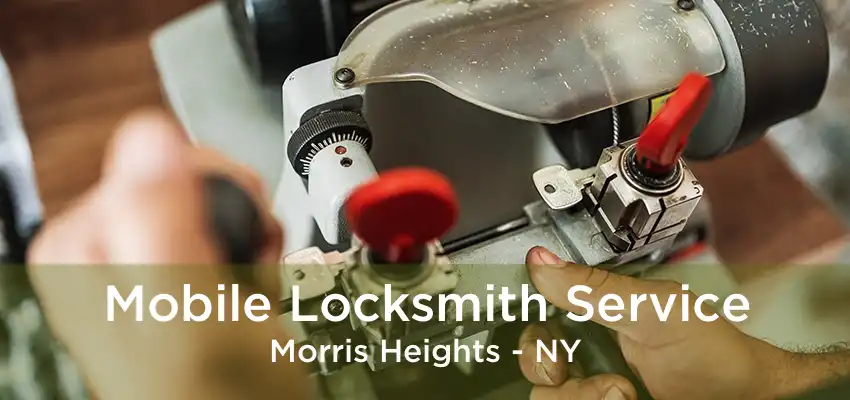 Mobile Locksmith Service Morris Heights - NY