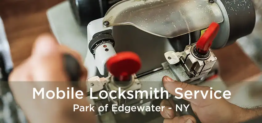 Mobile Locksmith Service Park of Edgewater - NY