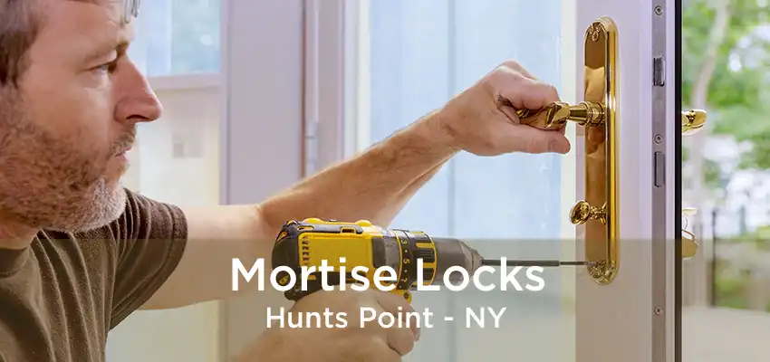 Mortise Locks Hunts Point - NY