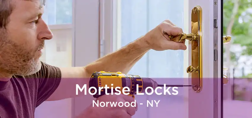 Mortise Locks Norwood - NY