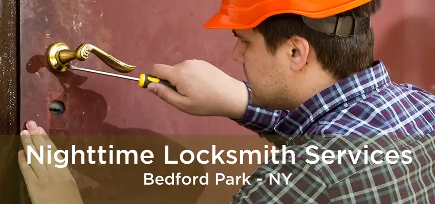 Nighttime Locksmith Services Bedford Park - NY