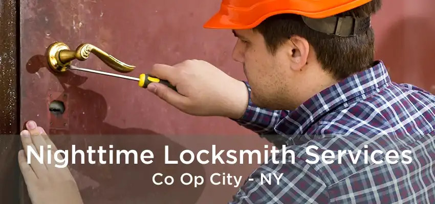 Nighttime Locksmith Services Co Op City - NY