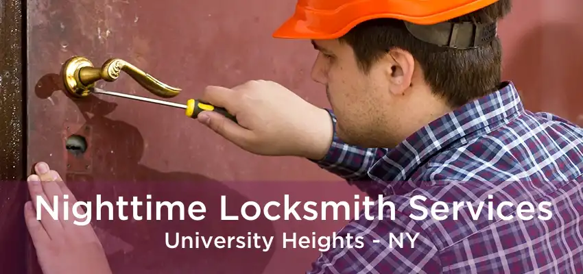 Nighttime Locksmith Services University Heights - NY