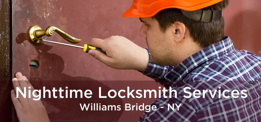 Nighttime Locksmith Services Williams Bridge - NY