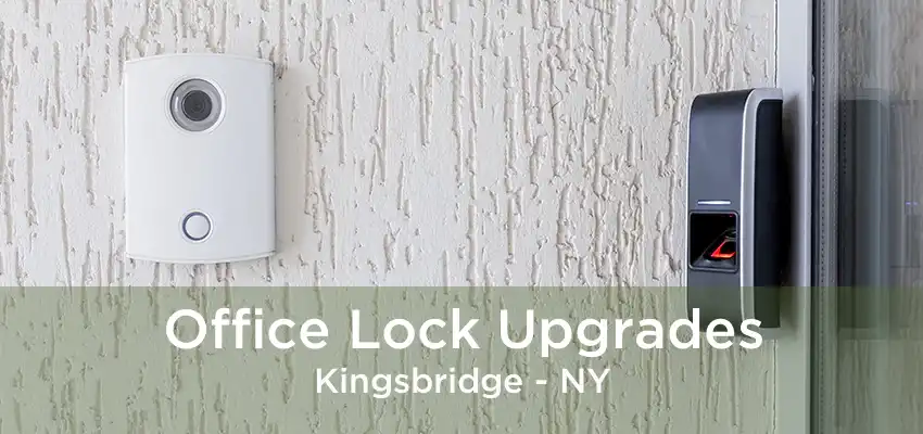 Office Lock Upgrades Kingsbridge - NY