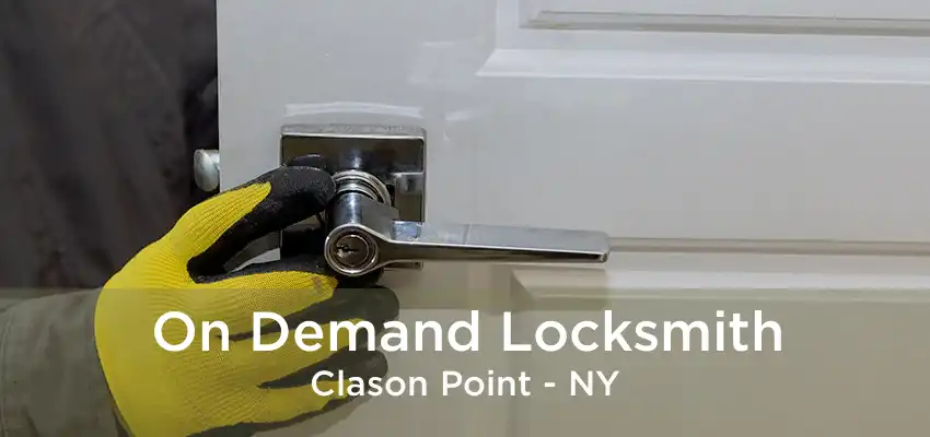 On Demand Locksmith Clason Point - NY