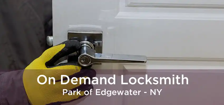 On Demand Locksmith Park of Edgewater - NY