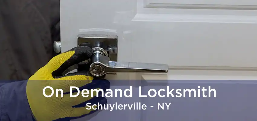 On Demand Locksmith Schuylerville - NY