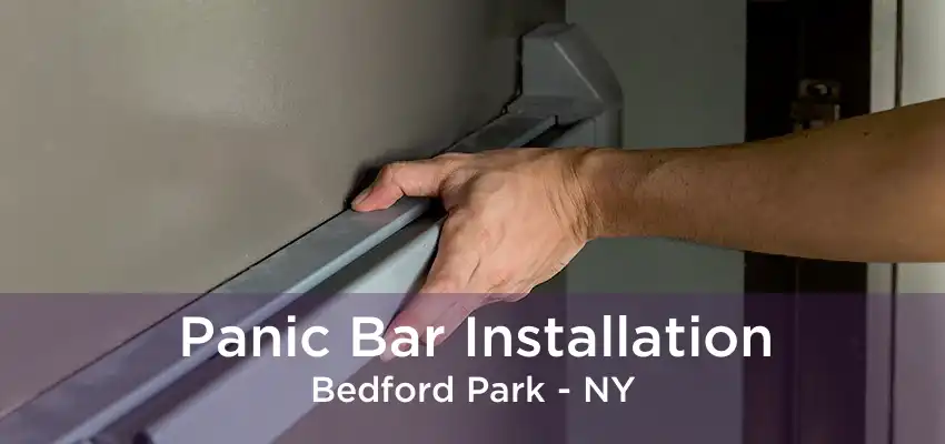 Panic Bar Installation Bedford Park - NY