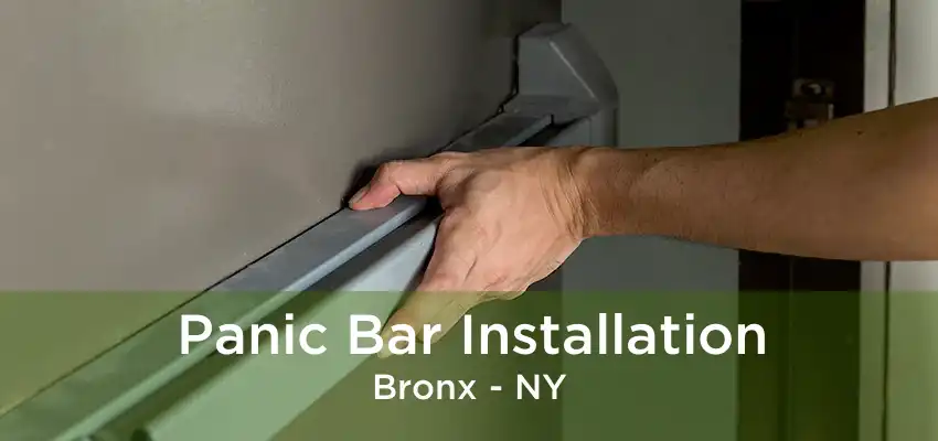 Panic Bar Installation Bronx - NY