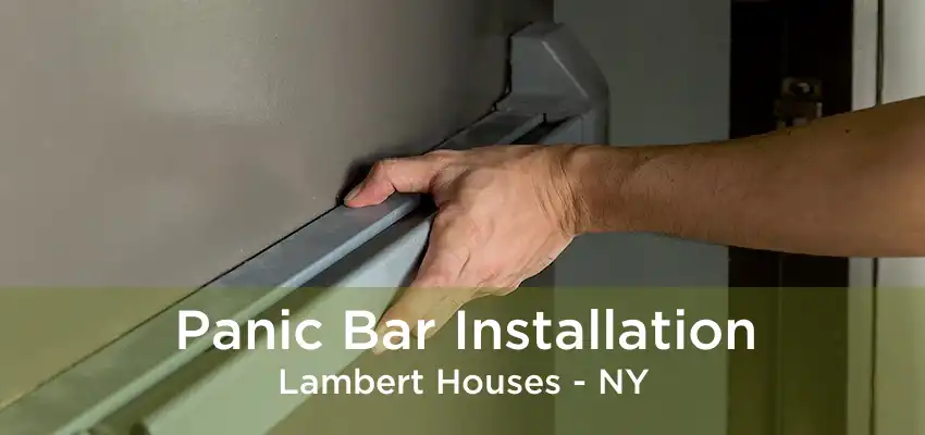 Panic Bar Installation Lambert Houses - NY