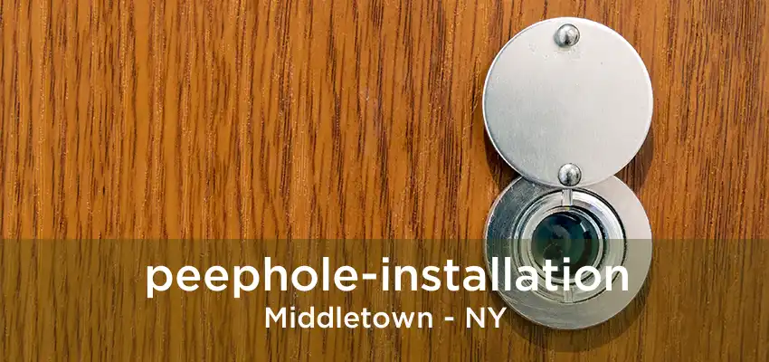 peephole-installation Middletown - NY