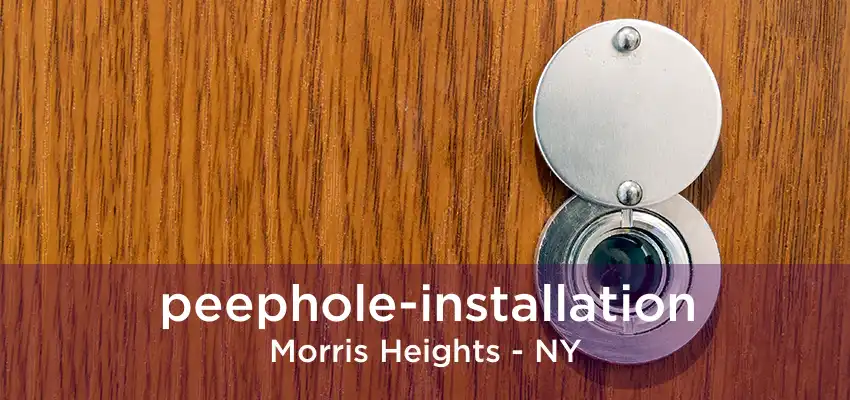 peephole-installation Morris Heights - NY