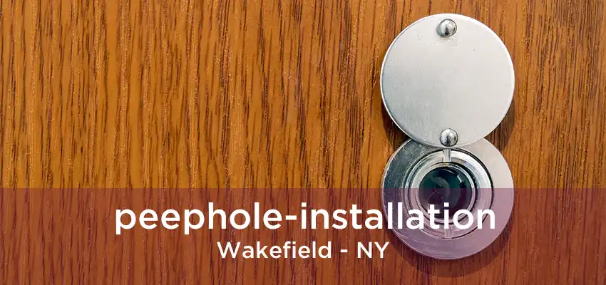 peephole-installation Wakefield - NY