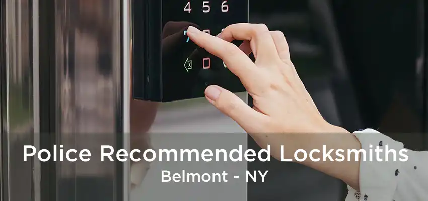 Police Recommended Locksmiths Belmont - NY