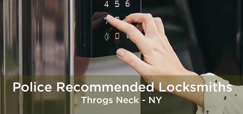 Police Recommended Locksmiths Throgs Neck - NY