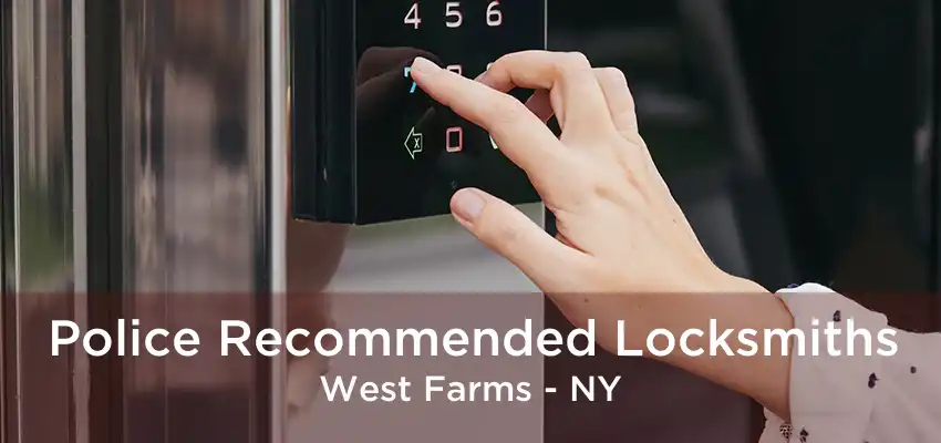 Police Recommended Locksmiths West Farms - NY