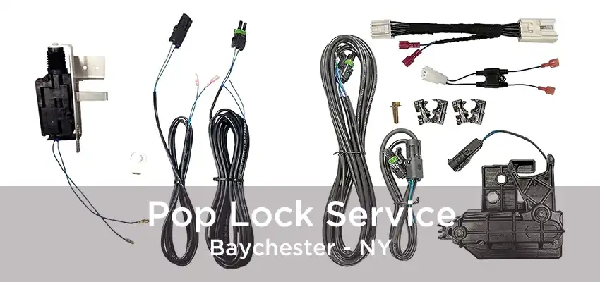 Pop Lock Service Baychester - NY