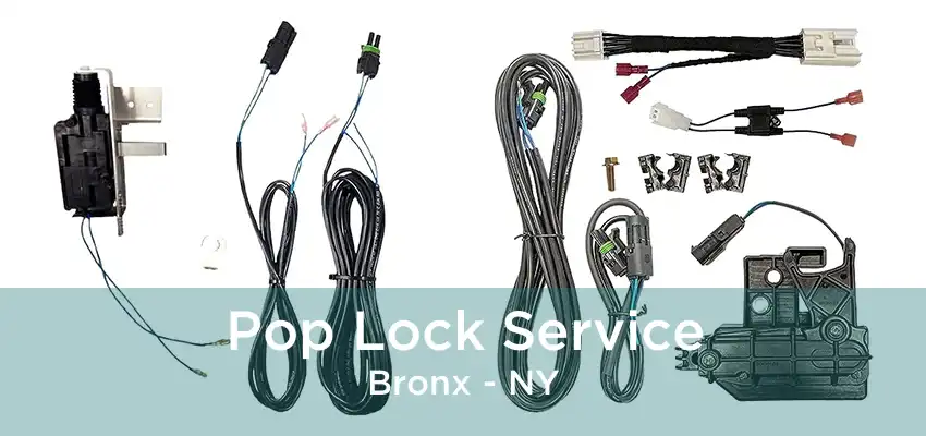 Pop Lock Service Bronx - NY