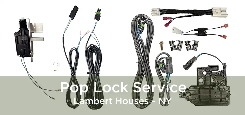 Pop Lock Service Lambert Houses - NY