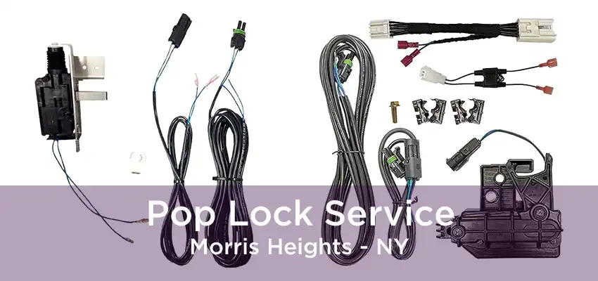 Pop Lock Service Morris Heights - NY