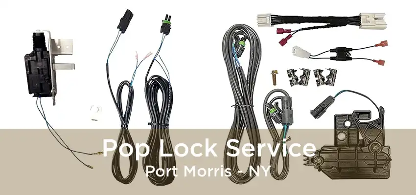 Pop Lock Service Port Morris - NY