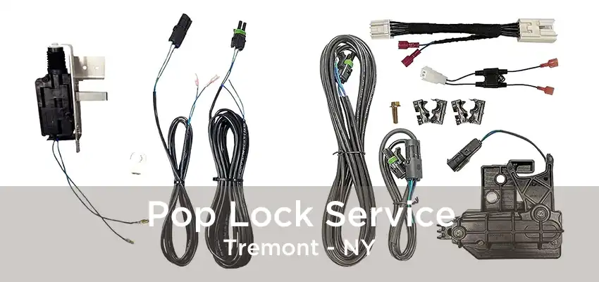 Pop Lock Service Tremont - NY