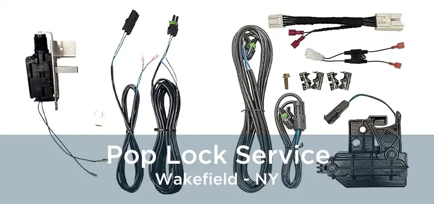 Pop Lock Service Wakefield - NY